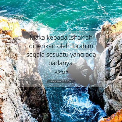 Kejadian 25:5 Ayat Alkitab Dijelaskan