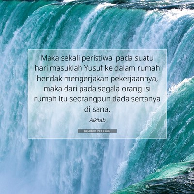 Kejadian 39:11 Ayat Alkitab Dijelaskan