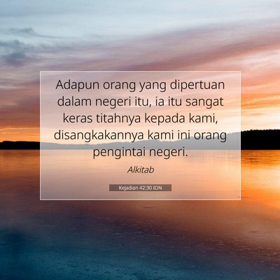 Kejadian 42:30 Ayat Alkitab Dijelaskan