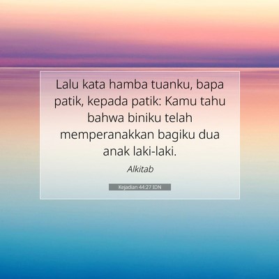 Kejadian 44:27 Ayat Alkitab Dijelaskan