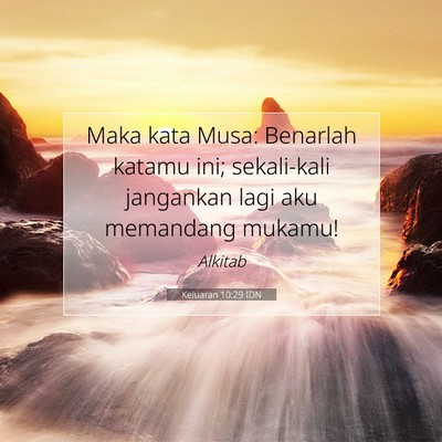 Keluaran 10:29 Ayat Alkitab Dijelaskan