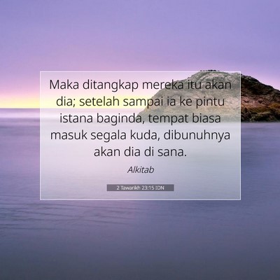 2 Tawarikh 23:15 Ayat Alkitab Dijelaskan