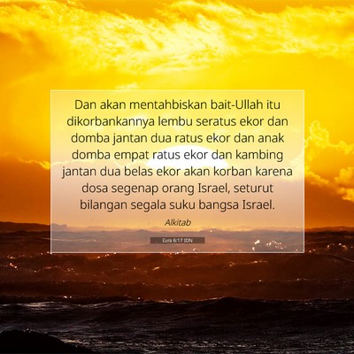 Ezra 6:17 Ayat Alkitab Dijelaskan
