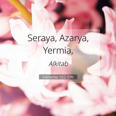 Nehemia 10:2 IDN Gambar Ayat Alkitab