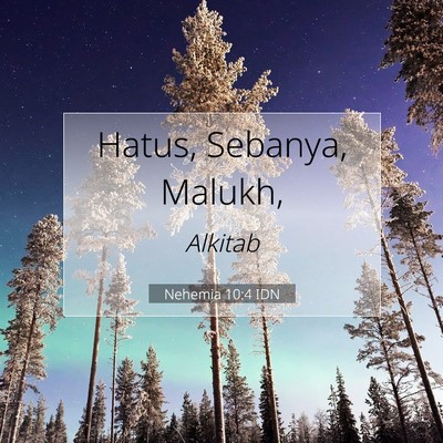 Nehemia 10:4 Ayat Alkitab Dijelaskan