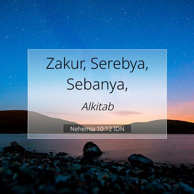 Nehemia 10:12 Ayat Alkitab Dijelaskan