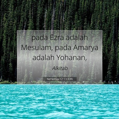 Nehemia 12:13 Ayat Alkitab Dijelaskan