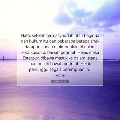 Ester 2:8 Ayat Alkitab Dijelaskan