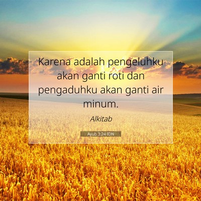 Ayub 3:24 IDN Gambar Ayat Alkitab