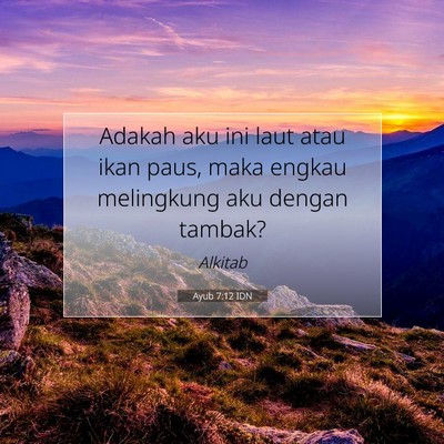 Ayub 7:12 IDN Gambar Ayat Alkitab
