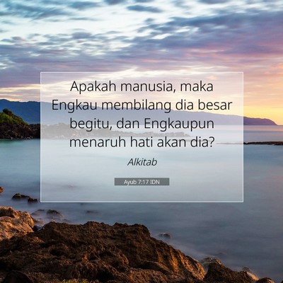 Ayub 7:17 Ayat Alkitab Dijelaskan