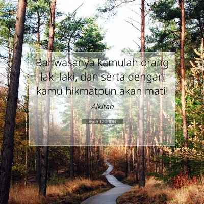 Ayub 12:2 Ayat Alkitab Dijelaskan