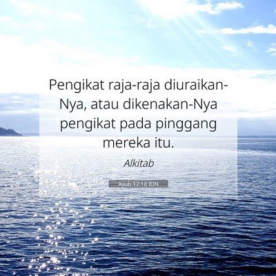 Ayub 12:18 Ayat Alkitab Dijelaskan