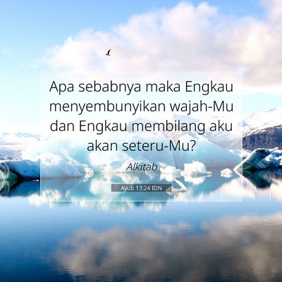 Ayub 13:24 IDN Gambar Ayat Alkitab