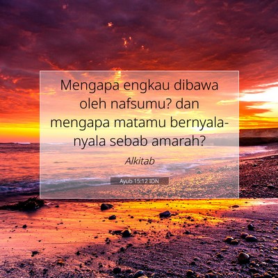 Ayub 15:12 Ayat Alkitab Dijelaskan