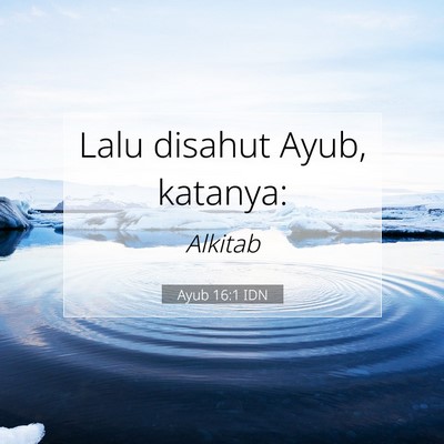 Ayub 16:1 Ayat Alkitab Dijelaskan
