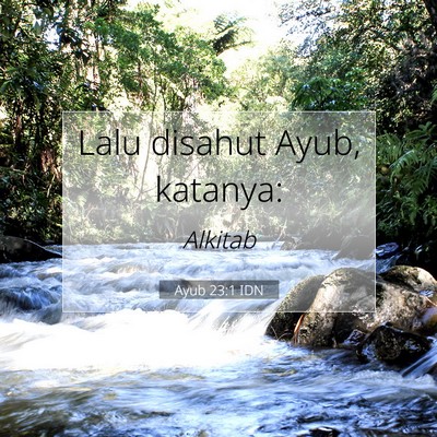 Ayub 23:1 Ayat Alkitab Dijelaskan