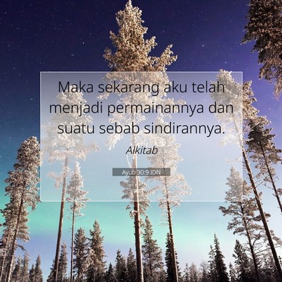 Ayub 30:9 IDN Gambar Ayat Alkitab