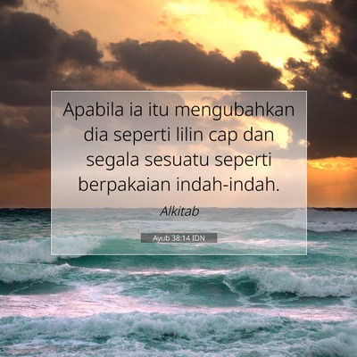 Ayub 38:14 Ayat Alkitab Dijelaskan
