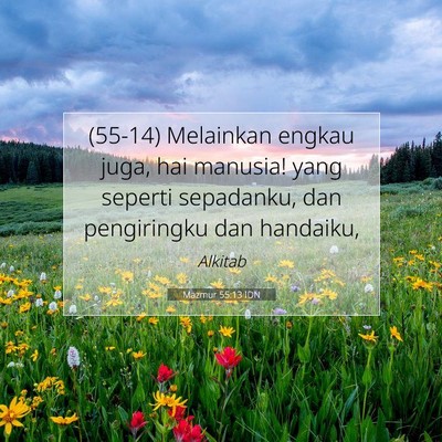 Mazmur 55:13 Ayat Alkitab Dijelaskan