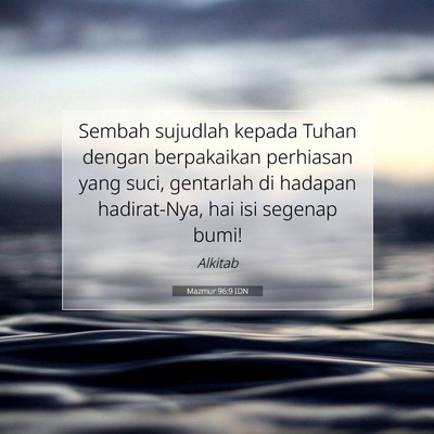 Mazmur 96:9 Ayat Alkitab Dijelaskan