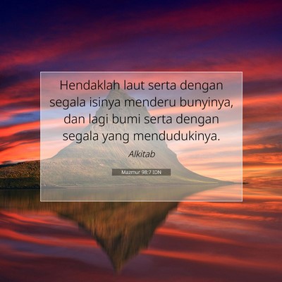 Mazmur 98:7 IDN Gambar Ayat Alkitab