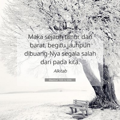 Mazmur 103:12 Ayat Alkitab Dijelaskan