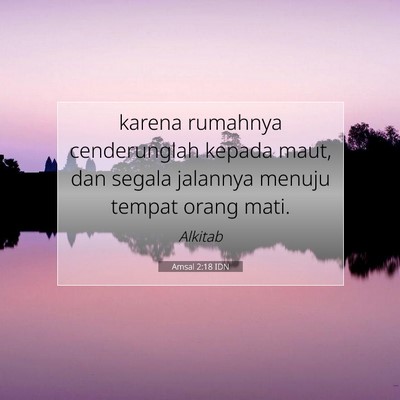 Amsal 2:18 Ayat Alkitab Dijelaskan