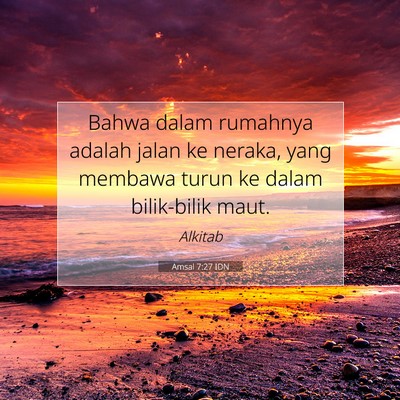 Amsal 7:27 Ayat Alkitab Dijelaskan