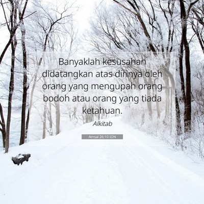 Amsal 26:10 Ayat Alkitab Dijelaskan