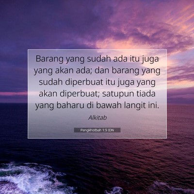 Pengkhotbah 1:9 Ayat Alkitab Dijelaskan