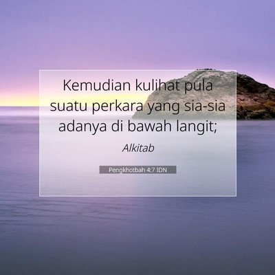 Pengkhotbah 4:7 IDN Gambar Ayat Alkitab