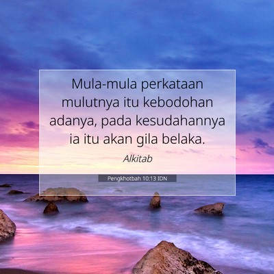 Pengkhotbah 10:13 Ayat Alkitab Dijelaskan