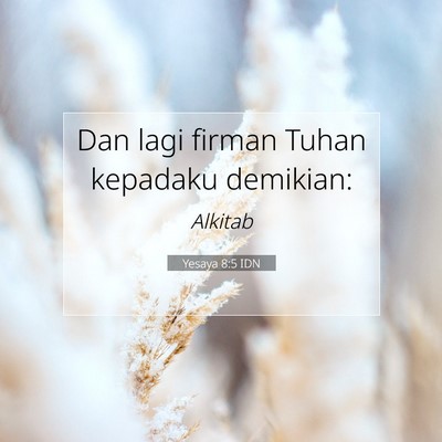 Yesaya 8:5 Ayat Alkitab Dijelaskan