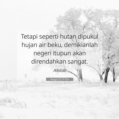 Yesaya 32:19 Ayat Alkitab Dijelaskan