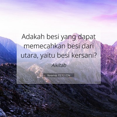 Yeremia 15:12 Ayat Alkitab Dijelaskan