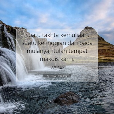 Yeremia 17:12 Ayat Alkitab Dijelaskan