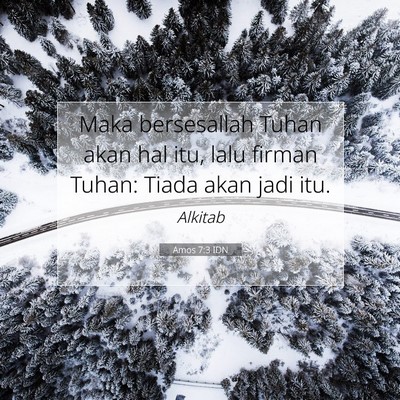 Amos 7:3 Ayat Alkitab Dijelaskan