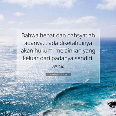 Habakuk 1:7 Ayat Alkitab Dijelaskan