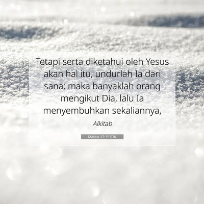 Matius 12:15 Ayat Alkitab Dijelaskan
