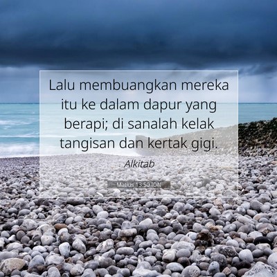 Matius 13:50 Ayat Alkitab Dijelaskan
