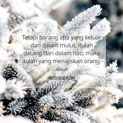 Matius 15:18 IDN Gambar Ayat Alkitab