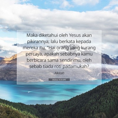 Matius 16:8 Ayat Alkitab Dijelaskan