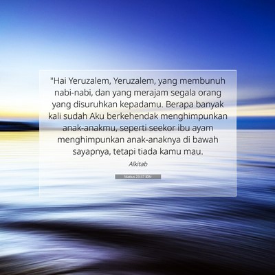 Matius 23:37 IDN Gambar Ayat Alkitab