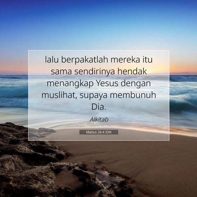 Matius 26:4 Ayat Alkitab Dijelaskan