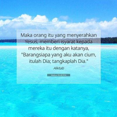 Matius 26:48 Ayat Alkitab Dijelaskan