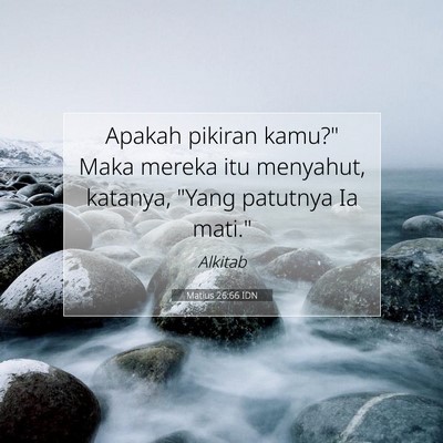 Matius 26:66 Ayat Alkitab Dijelaskan