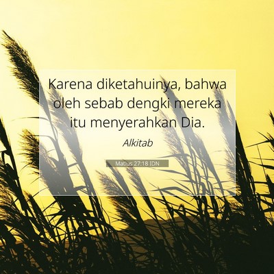 Matius 27:18 Ayat Alkitab Dijelaskan
