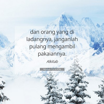 Markus 13:16 Ayat Alkitab Dijelaskan