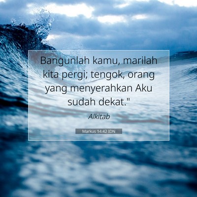 Markus 14:42 Ayat Alkitab Dijelaskan